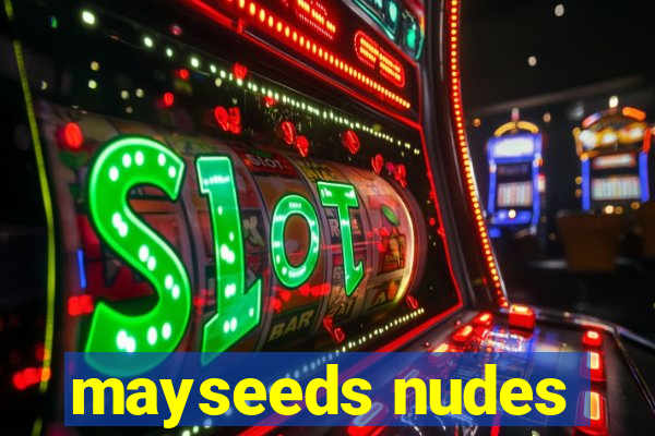 mayseeds nudes